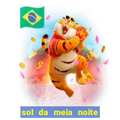 sol da meia noite ela morre